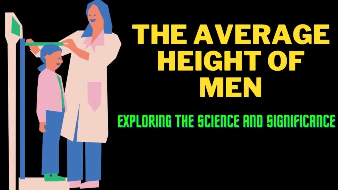 The Average Height of Men