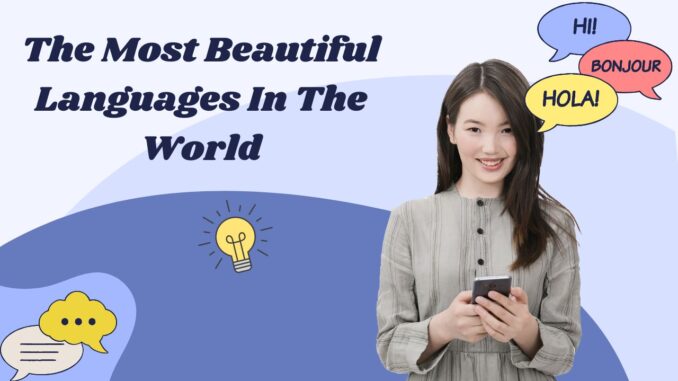 The Most Beautiful Languages In The World